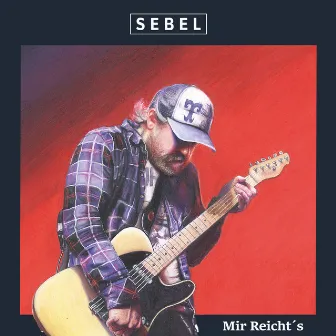 Mir Reicht´S by Sebel