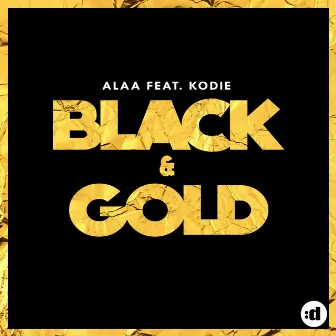 Black & Gold (feat. Kodie) by Alaa