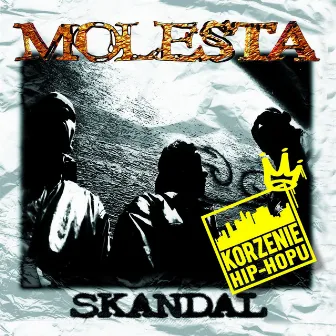 Korzenie Hip-Hopu: Skandal by Molesta Ewenement