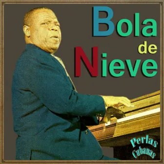 Perlas Cubanas: Bola de Nieve by Bola De Nieve