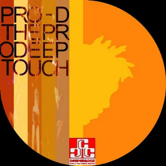 The Pro Deep Touch by Pro - D