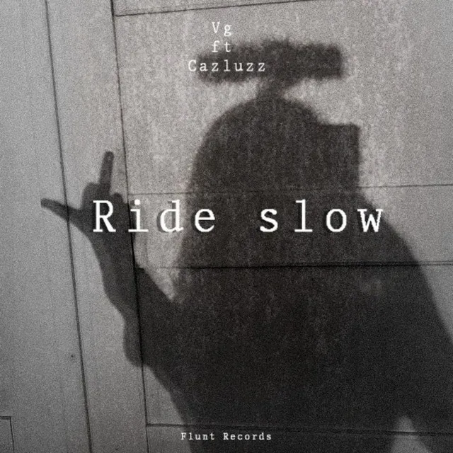 Ride Slow