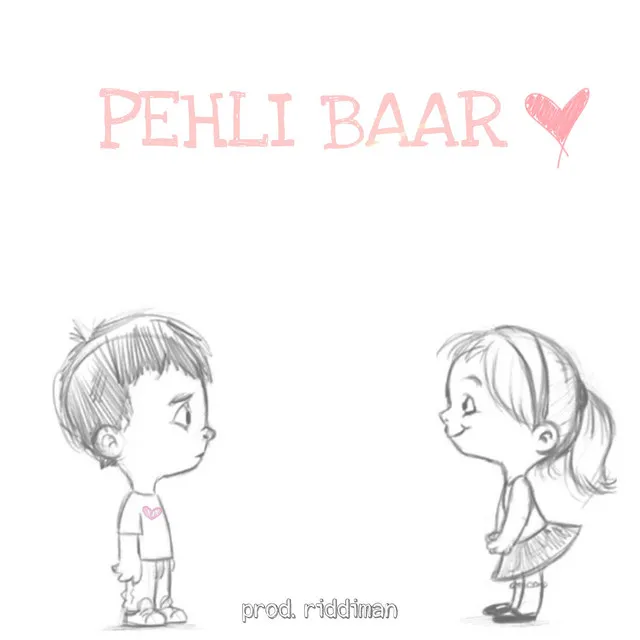 PEHLI BAAR