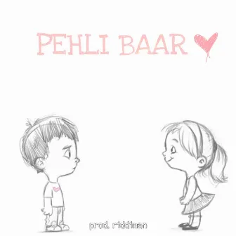 PEHLI BAAR by 