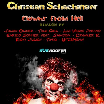 Clowns from Hell (The Remixes) by Christian Schachinger