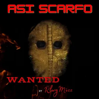 Wanted (feat. Rlwg Mizz) by ASI Scarfo