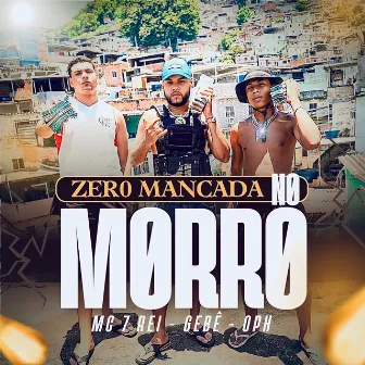 Zero Mancada no Morro by Gebê