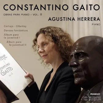 Constantino Gaito: Obras para piano, Vol. 2 by Agustina Herrera