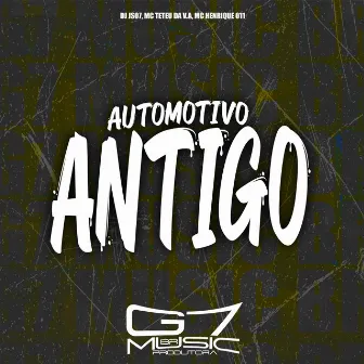 Automotivo Antigo by Mc teteu da v.a