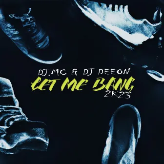 Let Me Bang 2K23 by Former City Records