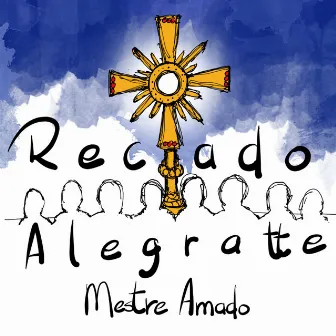 Mestre Amado by Comunidade Recado