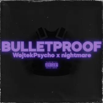 BULLETPROOF by ntee