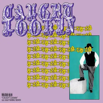 Caught Lookin' (Lil Ugly Mane Remix) by Young Guv