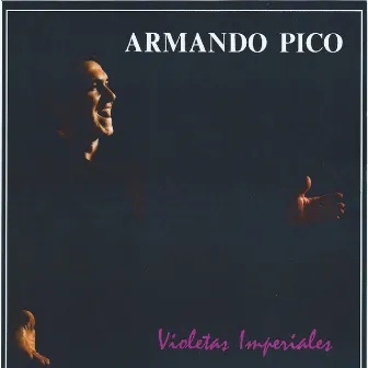 Violetas Imperiales by Armando Pico