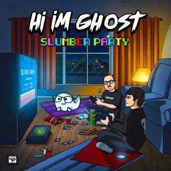 Slumber Party by Hi I'm Ghost