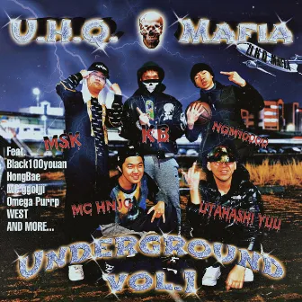 U.H.Q. MAFIA - Underground, Vol. 1 by U.H.Q. MAFIA