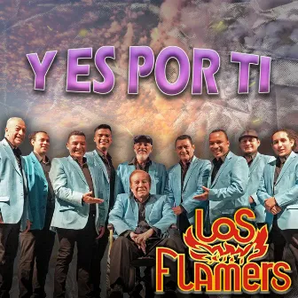 Y Es por Ti by Los Flamers