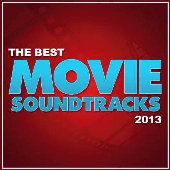 The Best Movie Soundtracks 2013 by Unknown Artist