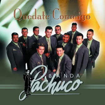 Quedate Conmigo by Banda Pachuco