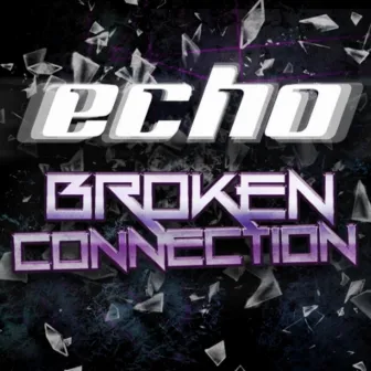 Broken Connection by Echo