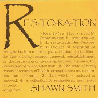 Res-To-Ra-Tion by Shawn Smith