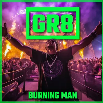 Burning Man by GR8