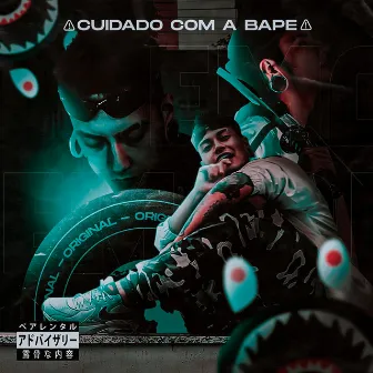 Cuidado Com a Bape by Emori