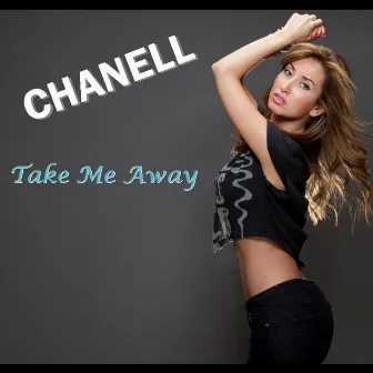 Take Me Away by CHANELL