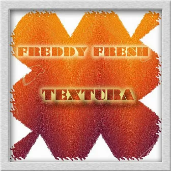 Textura by Freddy Fresh