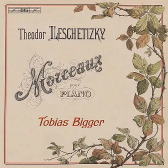 Leschetizky: Piano Works by Tobias Bigger