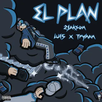 EL PLAN (feat. Lui5 & Tryhan) by Tryhan