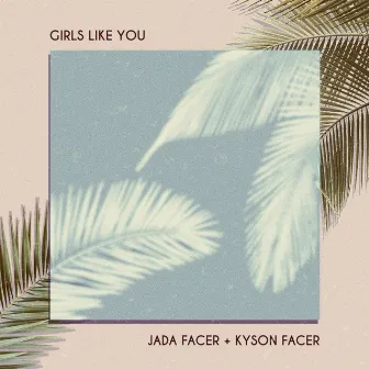 Girls Like You - Acoustic by Kyson Facer