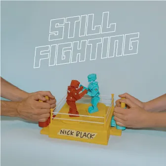 Still Fighting by Nick Black