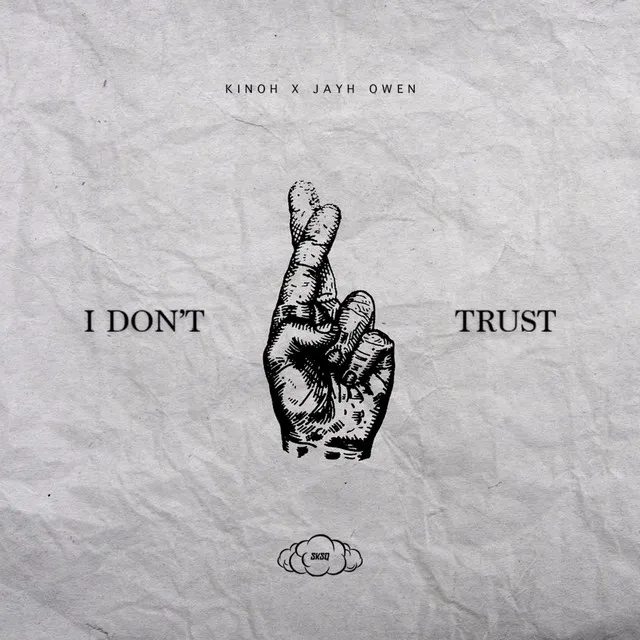 I Don't Trust