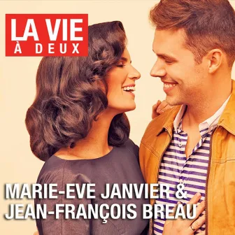 La vie à deux by Marie Eve Janvier