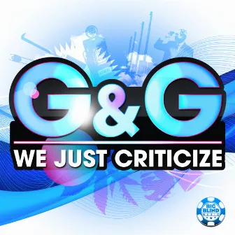 We Just Criticize by G