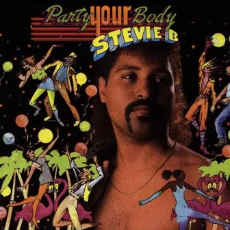 Party Your Body by Stevie B