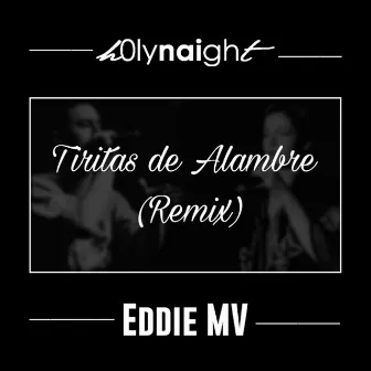 Tiritas de alambre (Remix) by H0lynaight