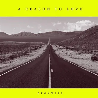 A Reason To Love by George William Muiri