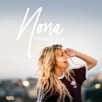 Givin’ It All by Nona