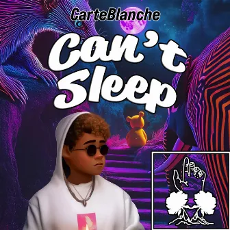 Can't Sleep by CarteBlanche