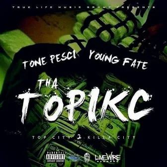 Tha Topikc by Tone Pesci