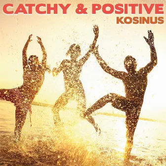 Catchy And Positive by Eric Caspar