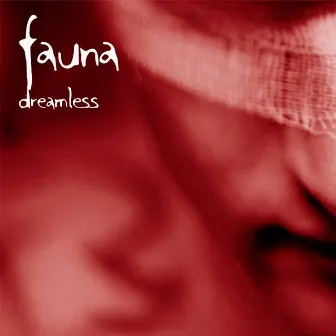 Dreamless by Fauna