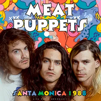 Santa Monica 1988 (live) by Meat Puppets