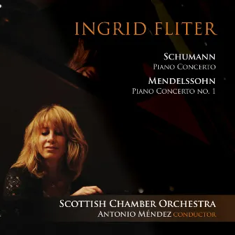 Schumann & Mendelssohn: Piano Concertos by Ingrid Fliter