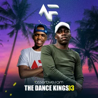 The Dance Kings 3 by Assertive Fam