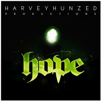 HOPE EP by Harvey Hunzed Productions