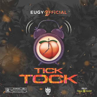 Tick Tock by Eugy Official