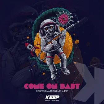 Come On Baby by Kharme